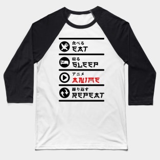 EAT SLEEP ANIME REPEAT Baseball T-Shirt